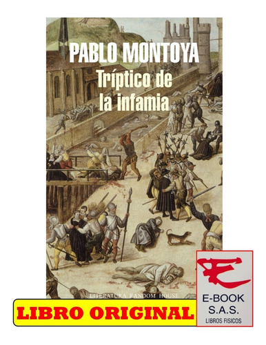 Triptico De La Infamia ( Libro Nuevo Y Original)