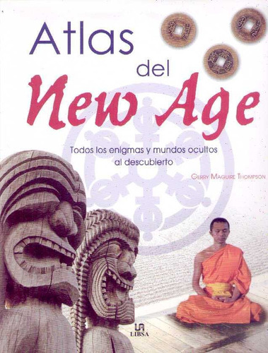 Atlas Del New Age. Todos Los Enigmas Y... -