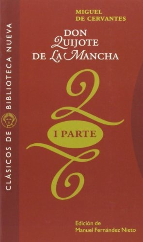 DON QUIJOTE DE LA MANCHA (PRIMERA PARTE), de Cervantes Saaverda. Editorial Biblioteca Nueva, tapa blanda en español, 9999
