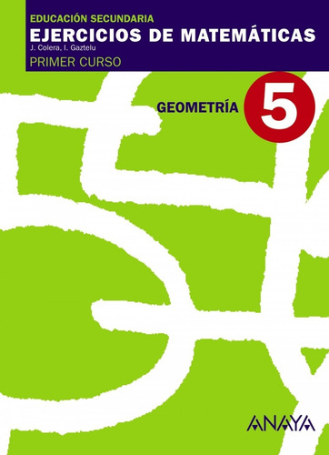 Libro Ejercicios Matematicas 5-1ºeso.(geometria) - Colera J