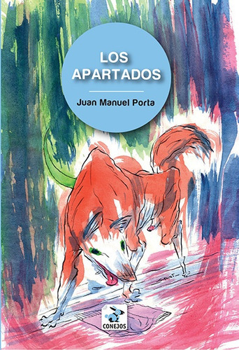 Los Apartados, de Juan Manuel Porta. Editorial Conejos, edición 1 en español