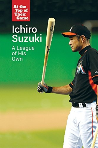 Ichiro Suzuki A League Of His Own (at The Top Of Their Game)