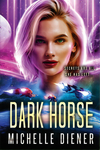 Dark Horse, De Diener, Michelle. Editorial Lightning Source Inc, Tapa Blanda En Inglés