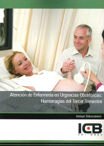 Libro Atención De Enfermería En Urgencias Obstétricas : Hemo