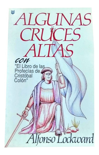 Algunas Cruces Altas - Alfonso Lockward