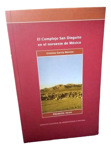 El Complejo De San Dieguito En El Noroeste De México