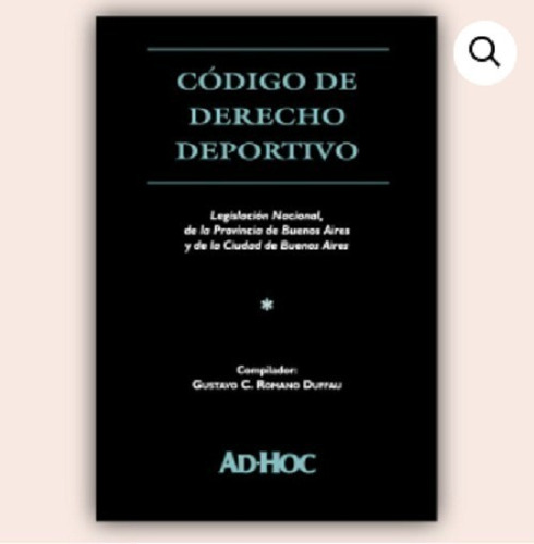 Código De Derecho Deportivo - Romano Duffau, Gustavo C.