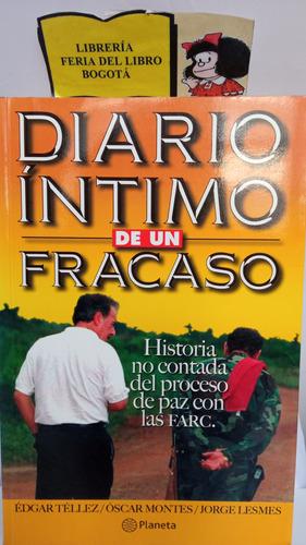 Diario Íntimo De Un Fracaso - Edgar Tellez - 2002 - Planeta 