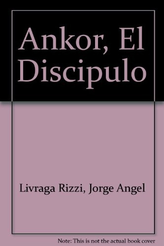 Ankor El Discípulo, Livraga Rizzi, Pax Nuevo