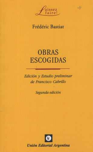 Obras Escogidas -  Bastiat Frederic, de Bastiat, Frédéric. Editorial Union, tapa blanda en español, 2009