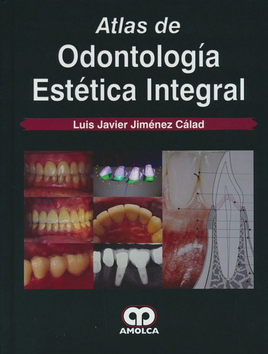 Atlas De Odontologia Estetica Integral - Jimenez, Luis