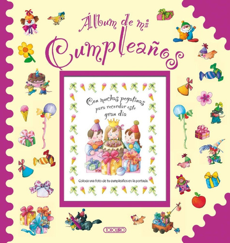 Álbum de mi Cumpleaños, de VV. AA.. Editorial TODOLIBRO, tapa blanda en español, 2014