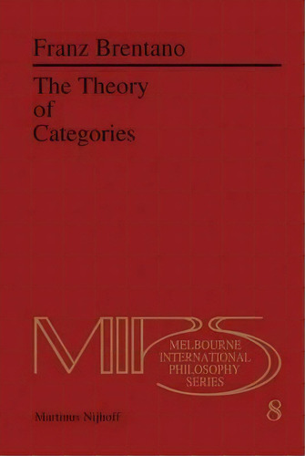 The Theory Of Categories, De Franz Brentano. Editorial Springer, Tapa Dura En Inglés