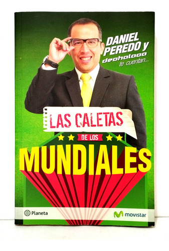 Las Caletas De Los Mundiales - Daniel Peredo 2014 1