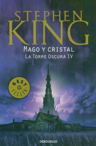 Libro: La Torre Oscura 4 - Mago Y Cristal - Stephen King