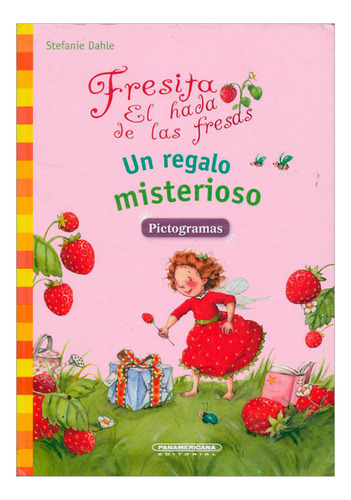 Libro Fresita, El Hada De Las Fresas. Un Regalo Misterioso