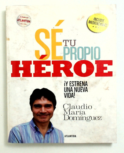 Sé Tu Propio Héroe - Dominguez Claudio Maria