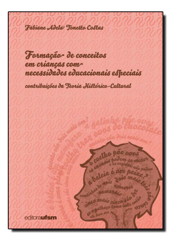 Formação de Conceitos em Crianças com Necessidades Educac, de Fabiane AdelaTonetto Costas. Editora UFSM, capa mole em português