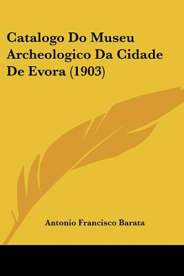 Libro Catalogo Do Museu Archeologico Da Cidade De Evora (...