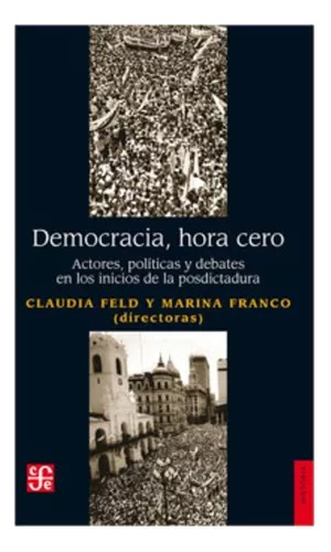 Libro Democracia, Hora Cero - Claudia Feld / Marina Franco