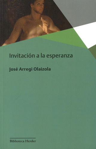 Invitación A La Esperanza (biblioteca Herder) / Arregui Olai