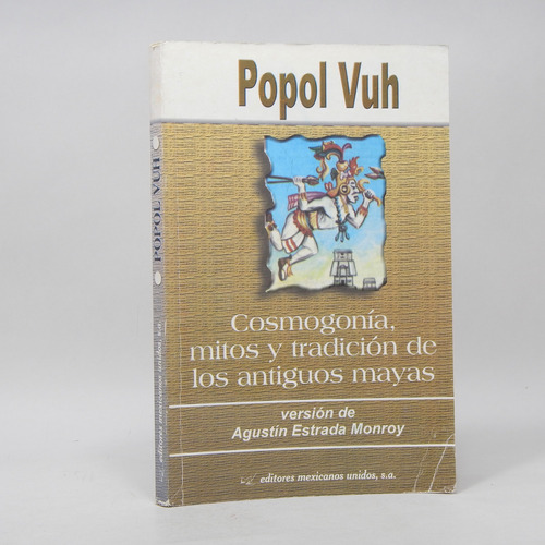 Popol Vuh Agustín Estrada Editores Mexicanos Unidos 2003 Bf4