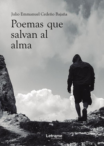 Poemas Que Salvan Al Alma - Julio Emmanuel  Cedeño Bajaña