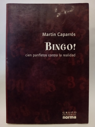 Bingo! - Martín Caparrós - Ed: Norma