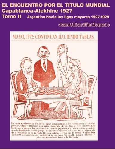 Libro: El Encuentro Por El Título Mundial Capablanca Vs Alek