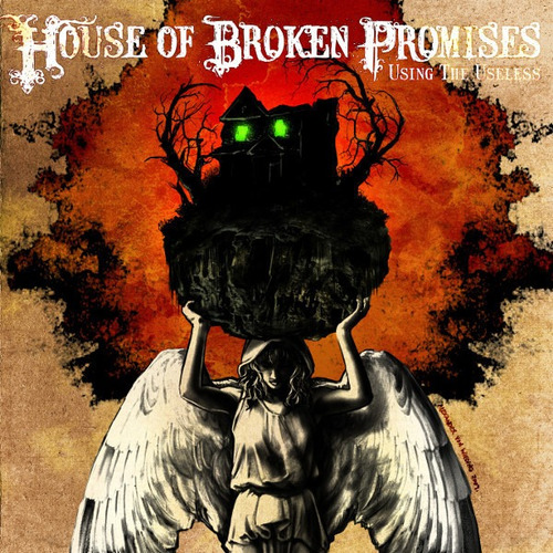 House Of Broken Promises  Using The Useless Stoner Kyuss