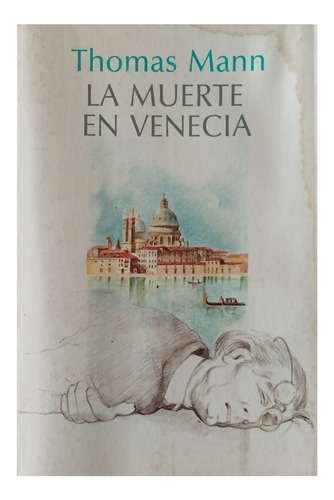 La Muerte En Venecia, Thomas Mann