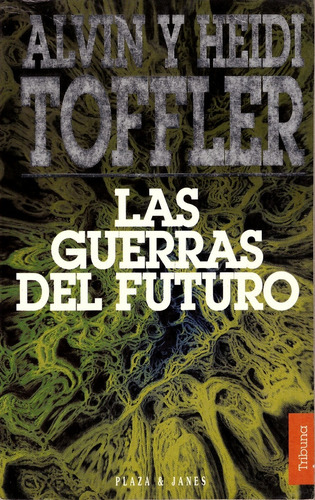 Las Guerras Del Futuro - Toffler, Toffler