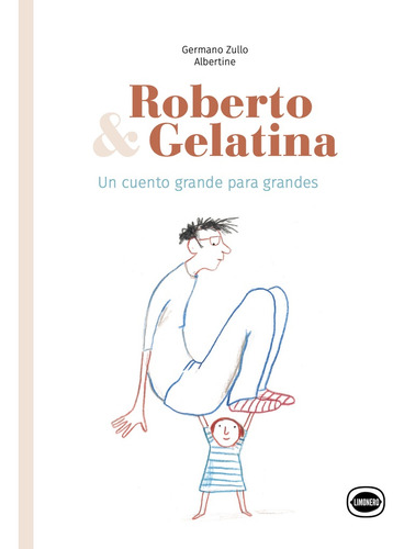 Roberto Y Gelatina - Germano Zullo