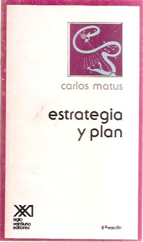 Estrategia Y Plan Carlos Matus