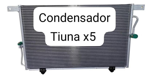 Condensador Chery Tiuna