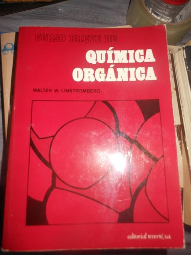 *  W. Linstromberg - Curso Breve De Quimica Organica