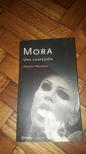 Mora, Una Confesión - Maria Maratea Historia Trans (Usado)