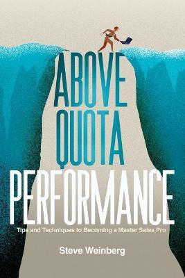 Libro Above Quota Performance : Tips And Techniques To Be...