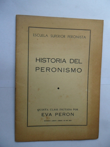 Historia Del Peronismo  - Escuela Superior Peronista