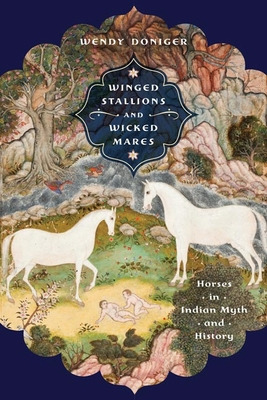 Libro Winged Stallions And Wicked Mares: Horses In Indian...