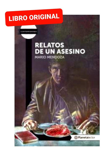 Relatos De Un Asesino Mario Mendoza ( Y Original )