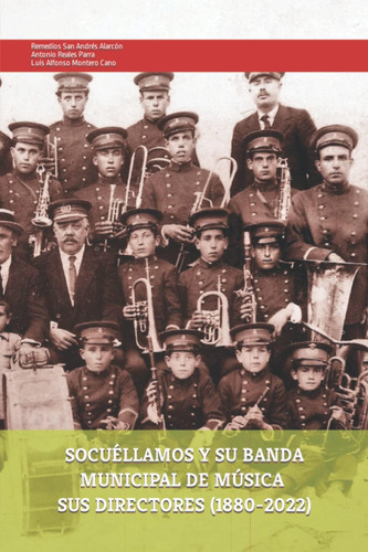 Libro: Socuéllamos Y Su Banda Municipal De Música. Sus Direc