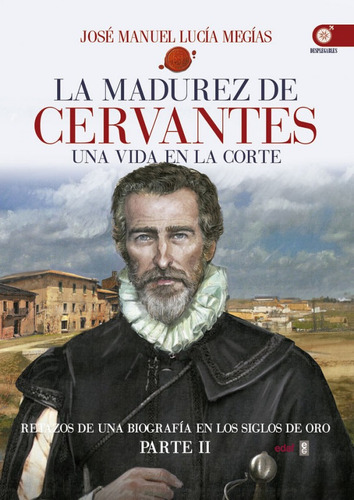 La Madurez De Cervantes (libro Original)