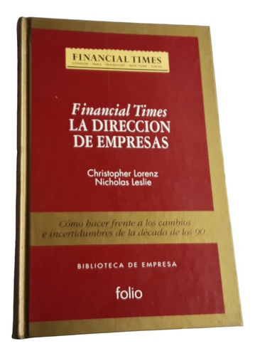 La Dirección De Empresas Chris. Lorenz .financial Times 