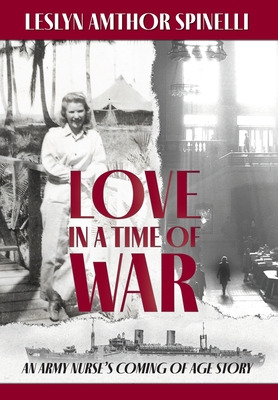 Libro Love In A Time Of War: An Army Nurse's Coming Of Ag...