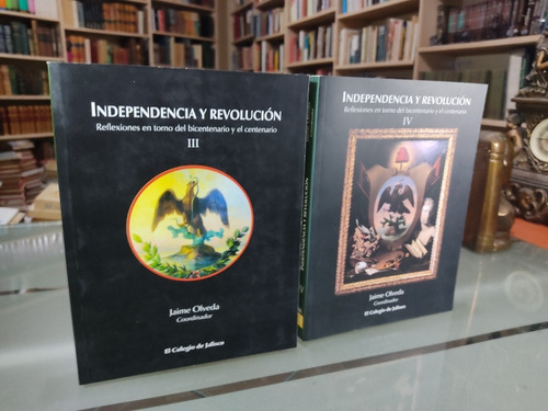 Independencia Y Revolución Iii Y Iv Jaime Olveda