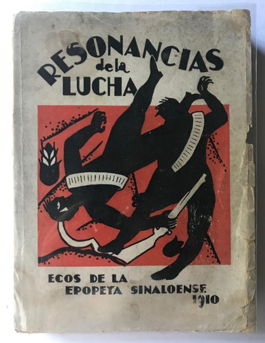 Resonancias De Lucha Ecos De Epopey Sinaloense 1910 / 1931