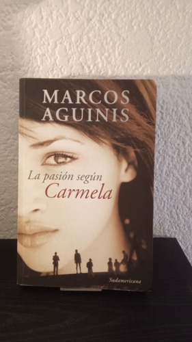 La Pasión Según Carmela (b) - Marcos Aguinis