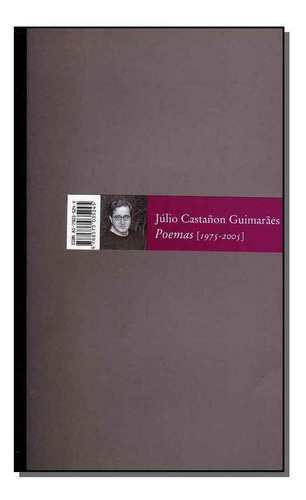 Poemas 1975-2005, De Guimaraes, Julio Catanon. Editora Cosac E Naify Em Português