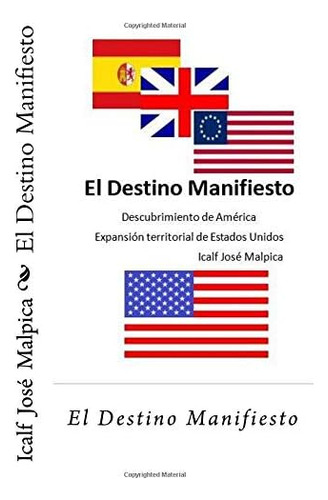 Libro: El Destino Manifiesto: Descubrimiento De America Y Ex